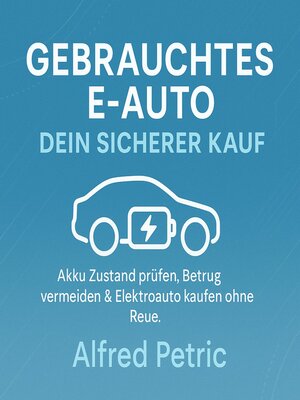 cover image of Gebrauchtes E-Auto--Dein sicherer Kauf